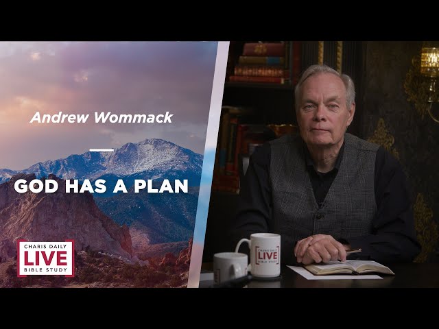 God Has a Plan - Andrew Wommack - LBS for September 17, 2024