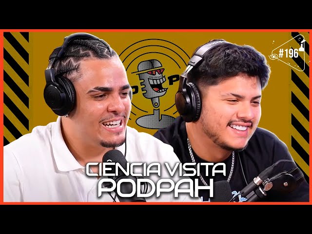 CIÊNCIA VISITA PODPAH - Ciência Sem Fim #196