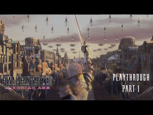 Final Fantasy XII The Zodiac Age Playthrough Part 1 4K UHD