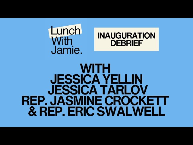 Lunch With Jamie: Inauguration Debrief