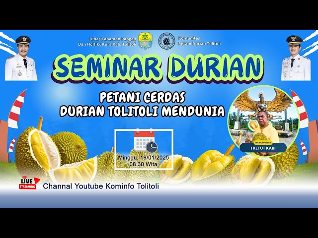 LANGSUNG DARI GEDUNG MARAMBA SEMINAR DURIAN KABUPATEN TOLITOLI 2025