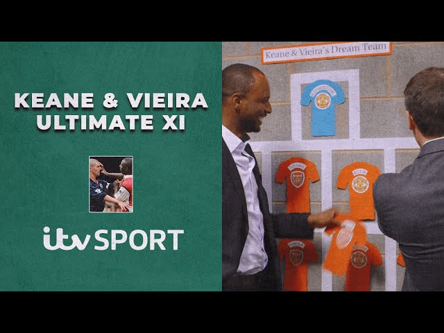 Keane and Vieira pick their ultimate XI | ITV Sport