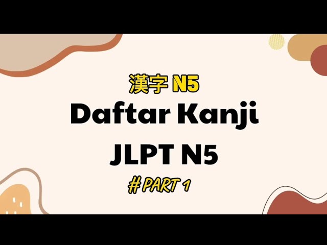 DAFTAR KANJI N5 BUAT PEMULA #part1