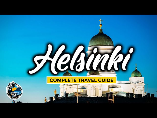 Helsinki Travel Guide - Complete City Tour - Guide to Finland's Capital