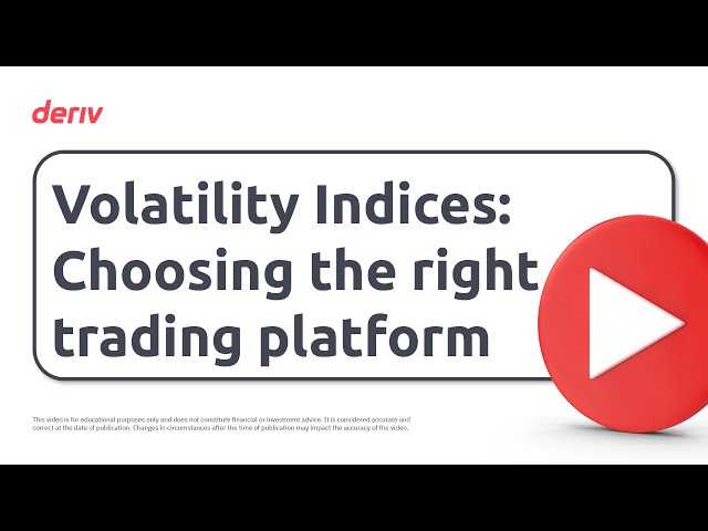 Navigating Volatility Indices: Choosing the Right Trading Platform