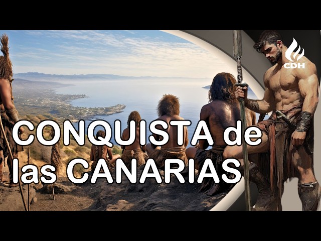 La conquista de Canarias🔻 un capítulo olvidado de la historia de España