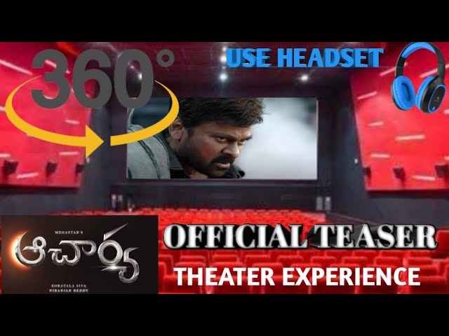 #Acharyateaser#360degreevideo#megaster_chiranjeevi Acharya teaser/Theater experience/ koratala shiva