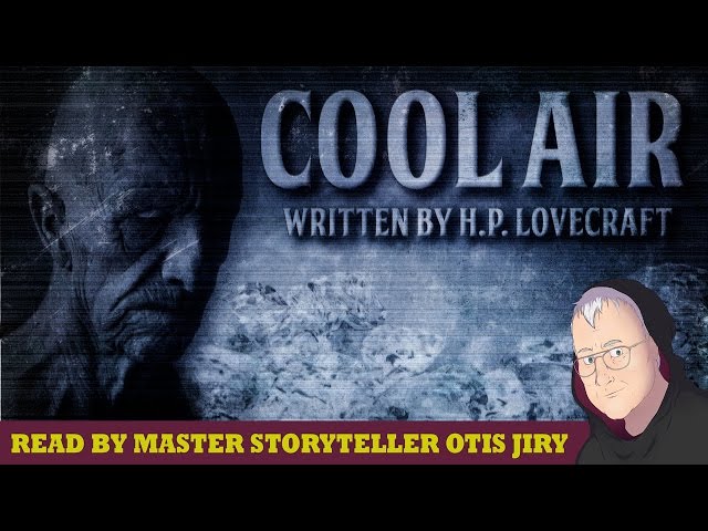 "Cool Air" by H.P. Lovecraft |  Classic horror storytime with Otis Jiry