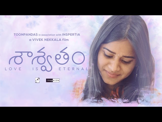 Saswatham - Love is Eternal | Telugu Short Film | Based on True Love Story | శాశ్వతం | Inspertia