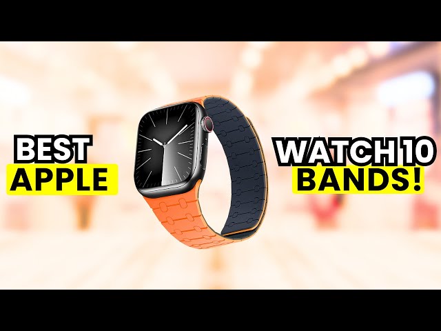 Top 5 Best Apple Watch 10 Bands!🔥🔥✅