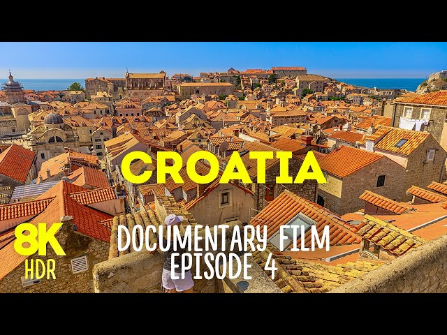 Why You Should Visit Croatia - Top Destinations & Nature Jewels - 8K HDR Scenic Documentary | Part 4