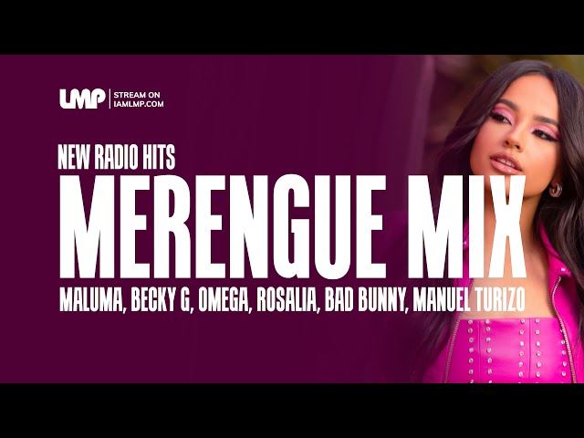 New Merengue Radio Hits Mix (Maluma, Becky G, Omega, Rosalia, Bad Bunny, Manuel Turizo) | DJ El Nino