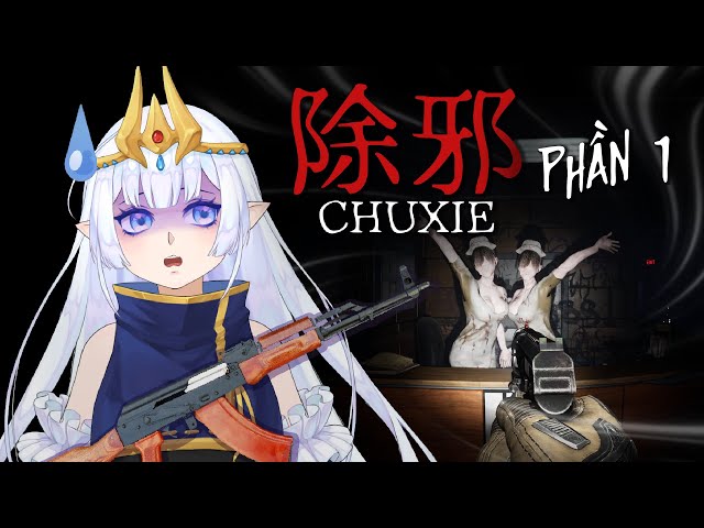 [Chuxie] Revy Đi Diệt Ắc Quy Trừ Tà Ma P1