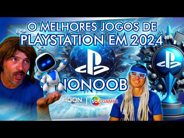 Nonoob e Os Melhores Jogos de Playstation em 2024 - #Nonoob226