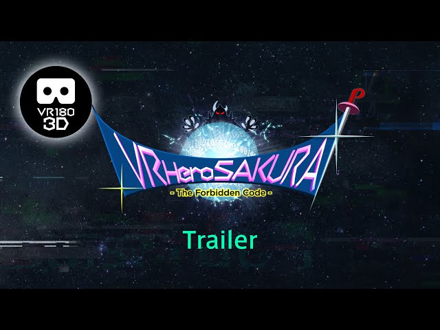 "VR Hero SAKURA -Forbidden Code-" Trailer English Subtitled | VR180 3D for HMD