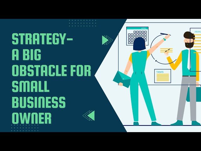 How to Overcome Small Business Challenges: Strategic Planning for Growth & Success