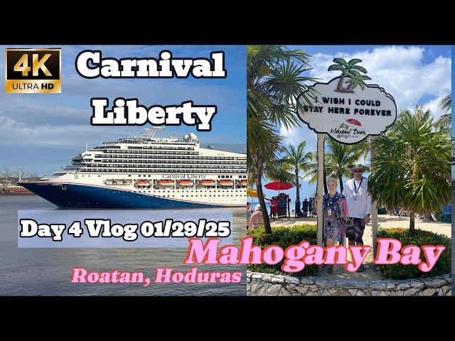 Carnival Liberty | Day 4: Mahogany Bay, Roatan, Honduras | 1/29/2025 🚢