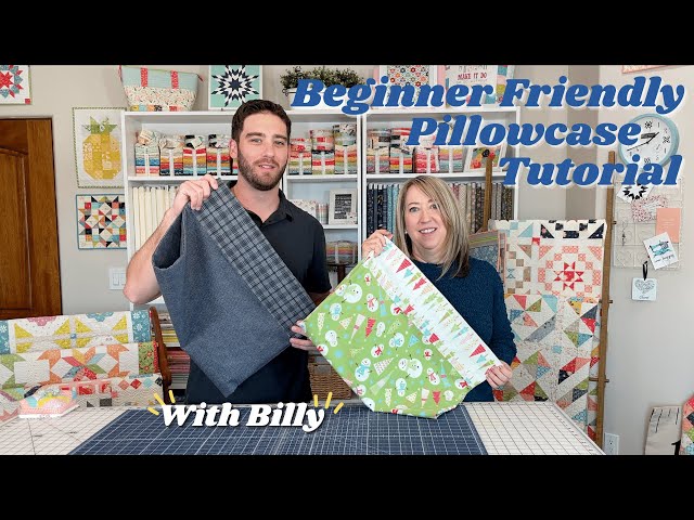 Beginner Friendly Pillowcase Tutorial | A Quilting Life