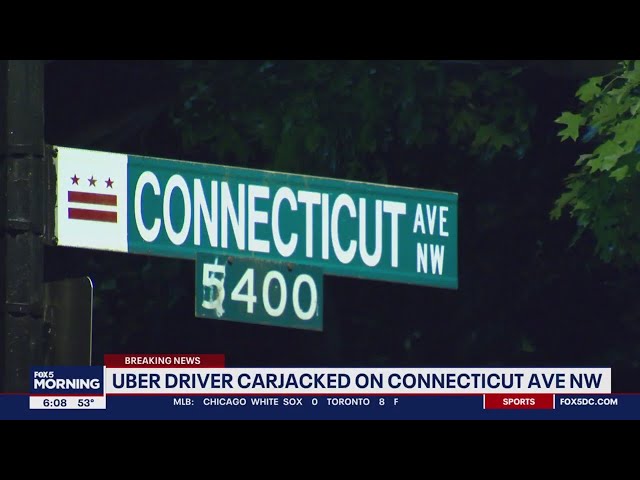 Uber driver carjacked in northwest DC | FOX 5 DC