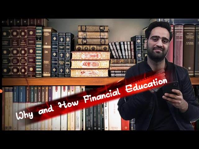 Why financial education is important? #ishfaqllc