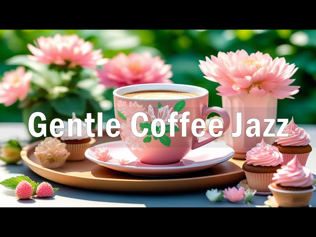 Positive Spring Jazz Music ☕ Gentle Bossa Nova Piano Jazz & Smooth Bossa Nova Music For A New Day