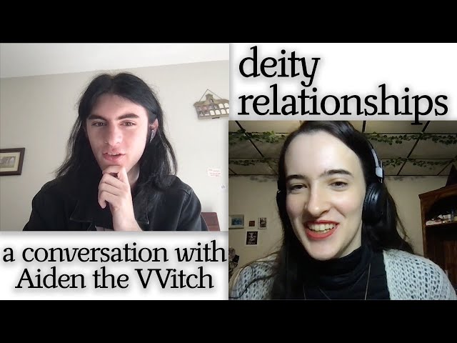 Deity Relationships & Interactions | A Conversation with Aiden the VVitch