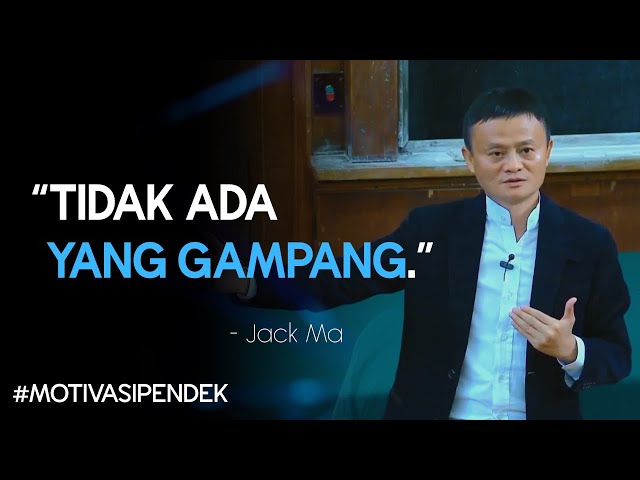 TIDAK ADA YANG GAMPANG - Motivasi Pendek JACK MA #shorts