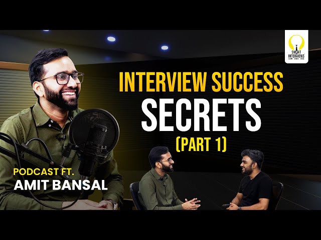 Interview Tips from the CEO of Smart Interviews | Amit Bansal's Top Strategies (PART 1) #podcast