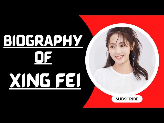 Biography of Xing Fei