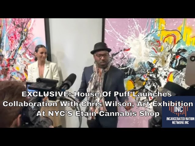 House Of Puff Launches Collaboration With Chris Wilson, Art Exhibition At NYC'S Etain Cannabis Shop