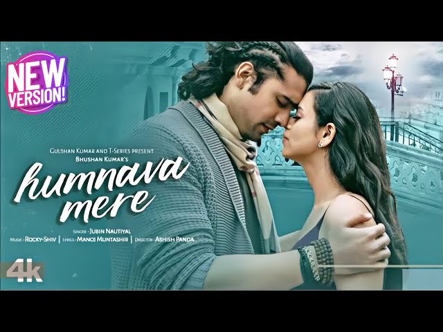 Humnava Mere - Jubin Nautiyal | Remix 2024 by HindiRevamp | Latest Bollywood Songs