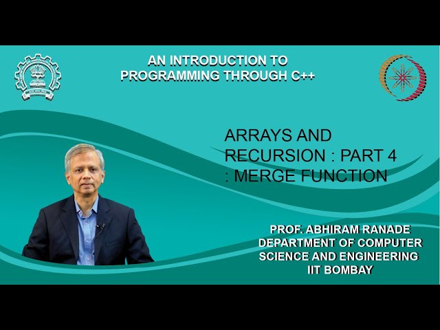 Lecture 18 : Arrays and recursion : Part 4 : Merge function