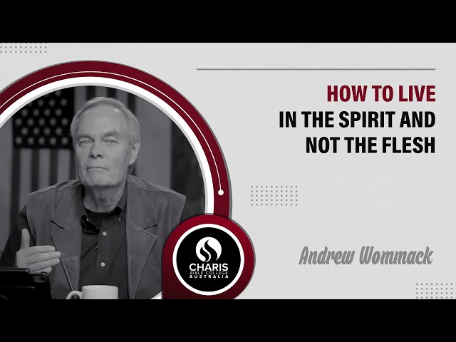 How to live in the spirit and not the flesh