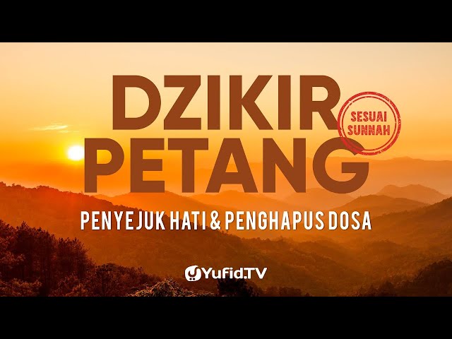 LIVE - Dzikir Petang Sesuai Sunnah, Penyejuk Hati, Perlindungan Diri & Penghapus Dosa