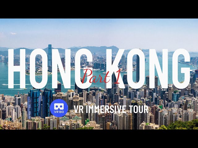 【VR180】Exploring Hong Kong: Part 1 探游香港：第一集 | Immersive City Tour | 8K 60fps