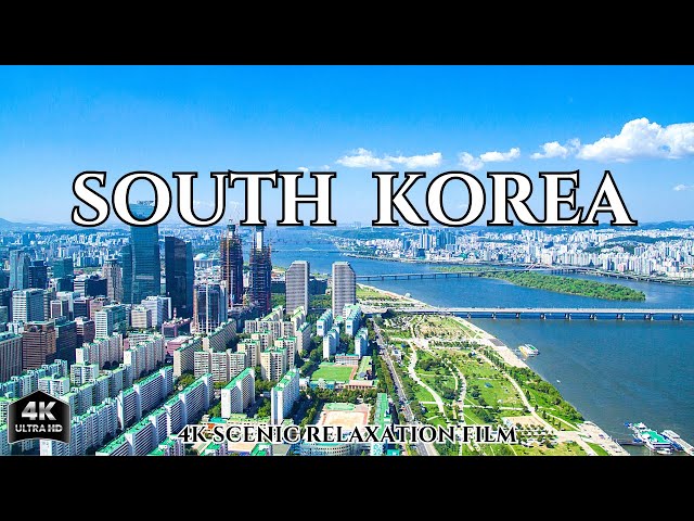 SOUTH KOREA 4K UlTRA  |  SCENIC RELAXATION FILM WITH PEACEFUL RELAXING MUSIC