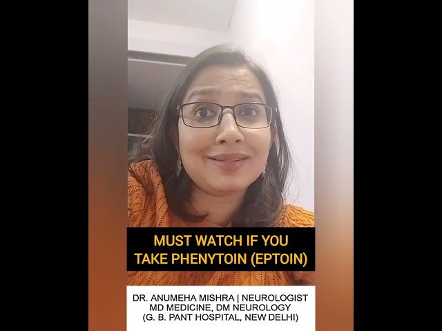 MUST WATCH IF YOU TAKE EPTOIN OR PHENYTOIN FOR SEIZURES/EPILEPSY: A NEUROLOGIST SHARES