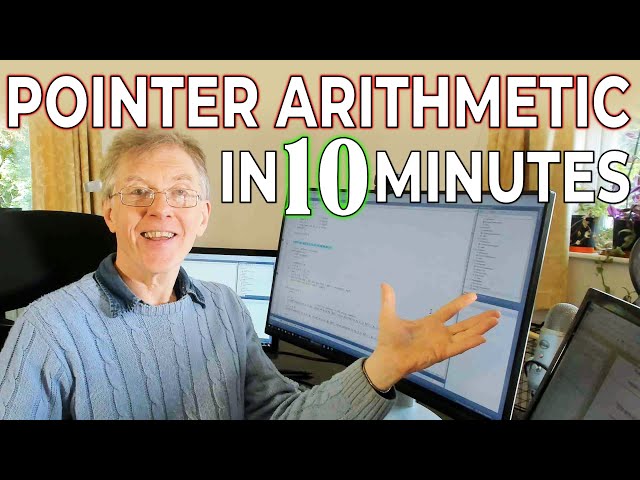 Master Pointer Arithmetic In 10 Minutes (The Ultimate Guide For C Programmers).