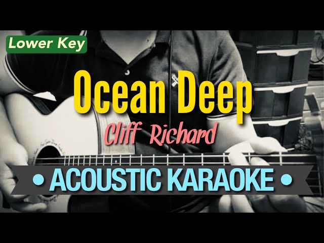 Ocean Deep (Lower Key) - Cliff Richard (Acoustic Karaoke)