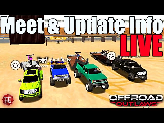 Offroad Outlaws LIVE: TRUCK MEET, NEW UPDATE INFO, NEW BUILDS, & MORE!