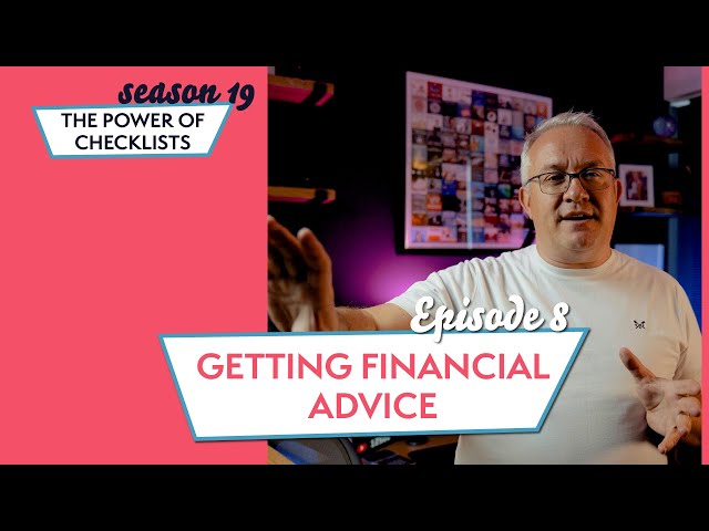 Getting Financial Advice | S19 - The Power Of Checklists