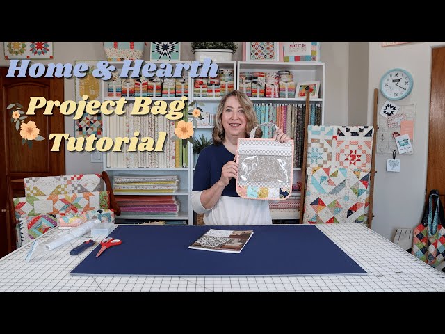 Home & Hearth Project Bag Tutorial | A Quilting Life