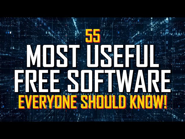 55 Most Useful FREE SOFTWARE Everyone Should Know!