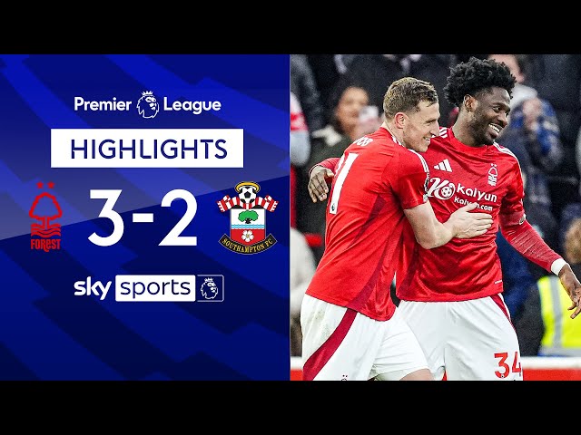 Forest survive late scare to win! | Nottingham Forest 3-2 Southampton | Premier League Highlights