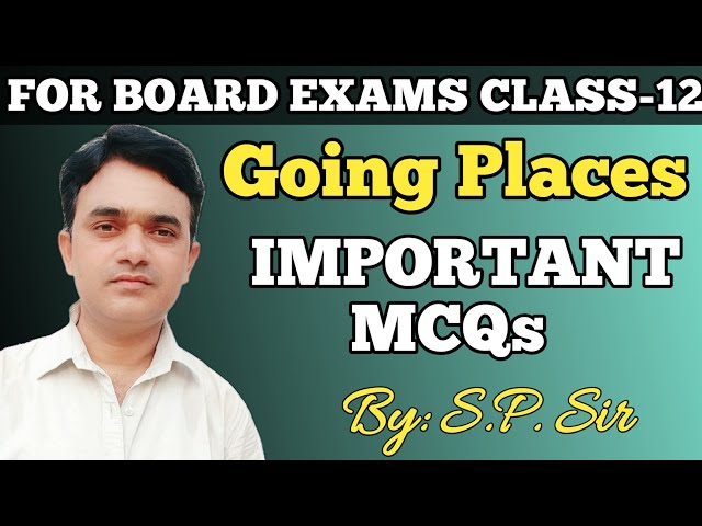 Class12 English MCQs(50 Solved) |Flamingo Chapter 8| Going Places MCQs(2024-25)@SuccessScienceBnp