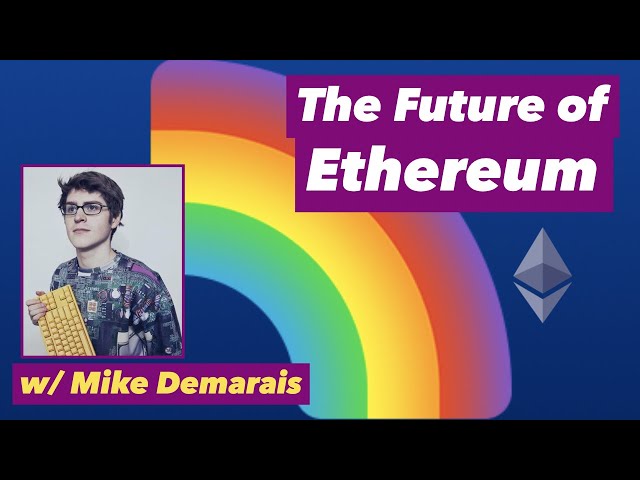 Ethereum 2.0, Rainbow & Yeezy's on the blockchain w/ Mike Demarais