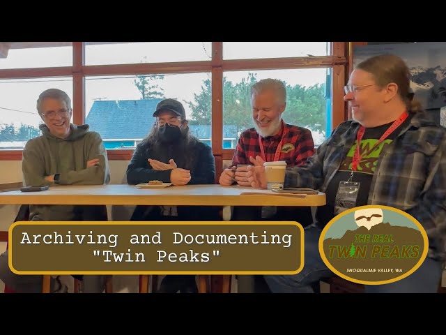 Real Twin  Peaks  2024 - Archiving and Documenting Twin Peaks