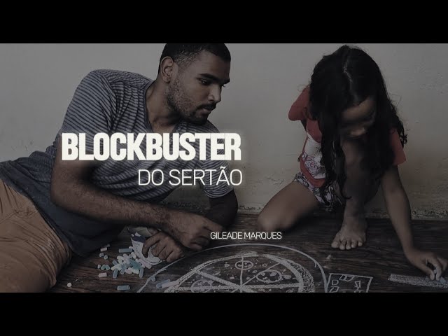 Blockbuster do Sertão | Curta-metragem