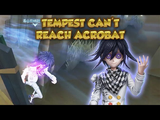 Tempest Can't Reach Acrobat | Identity V|第五人格| 제 5인격|アイデンティティV | Acrobat