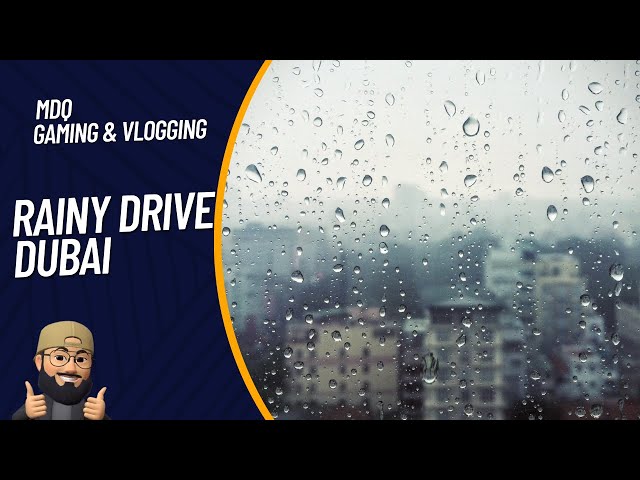 Rainy Drive in Dubai | 26th Dec Rain | MDQ Gaming & Vlogging #rain #dubai